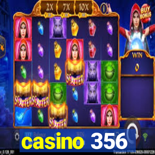 casino 356