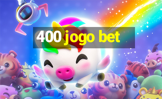 400 jogo bet