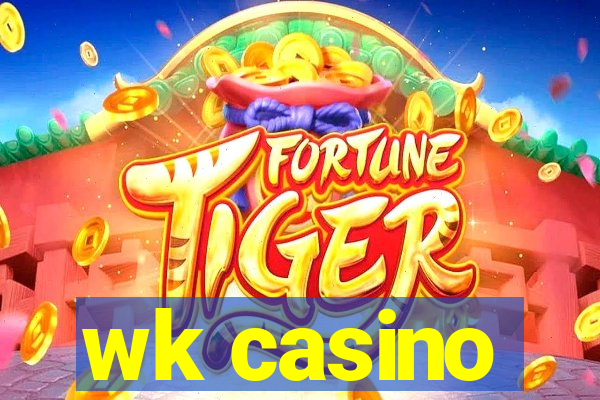 wk casino