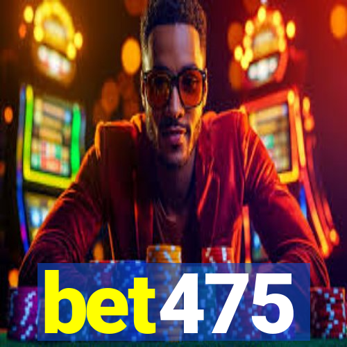 bet475