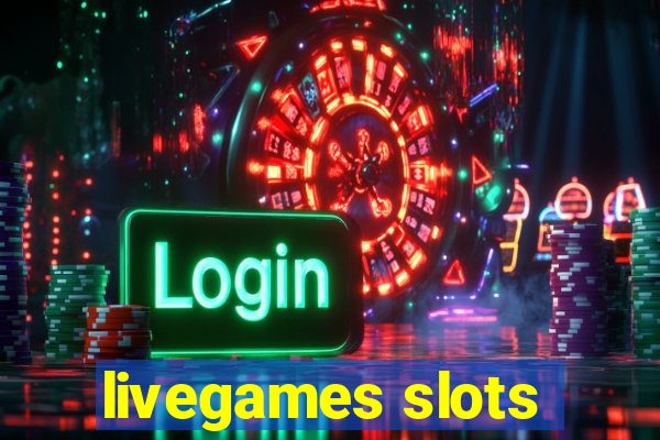 livegames slots