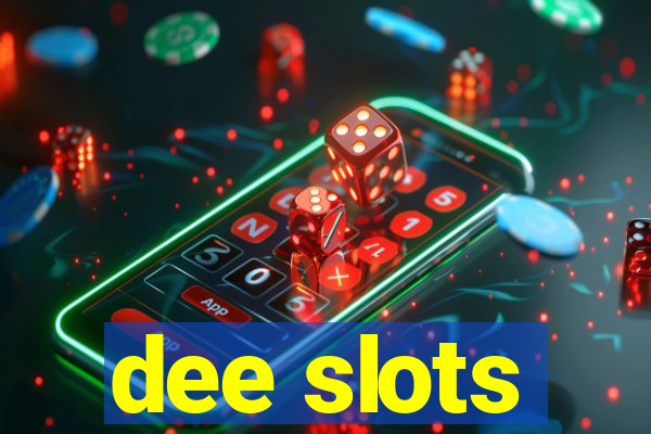 dee slots