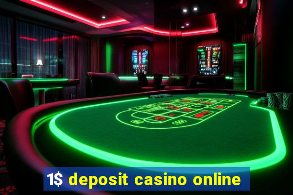 1$ deposit casino online