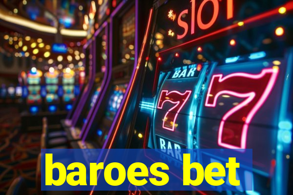 baroes bet