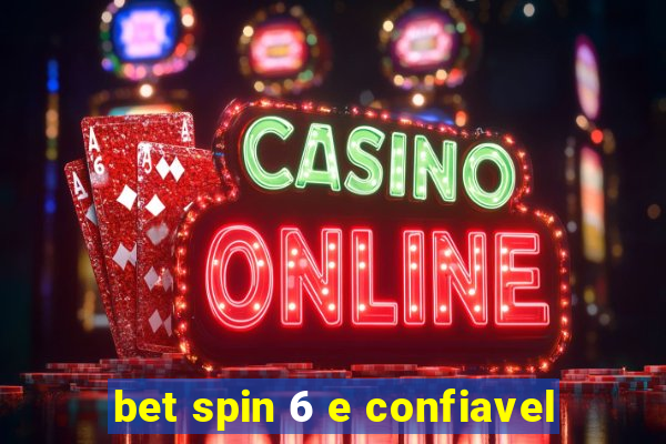 bet spin 6 e confiavel