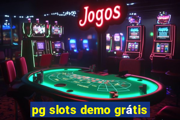 pg slots demo grátis