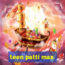 teen patti max