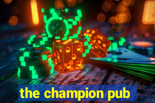 the champion pub