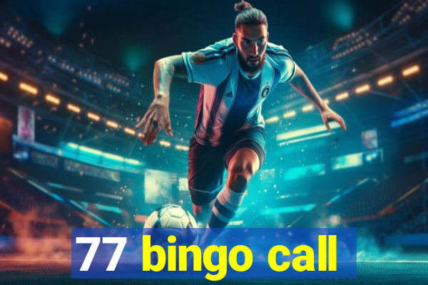 77 bingo call