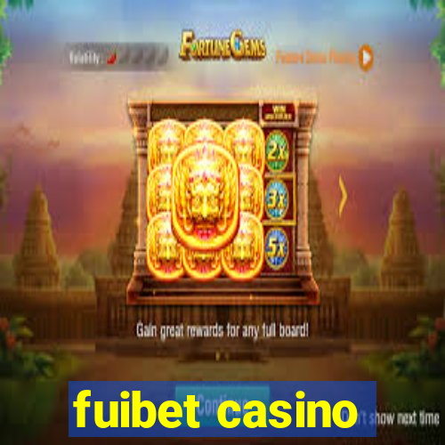 fuibet casino