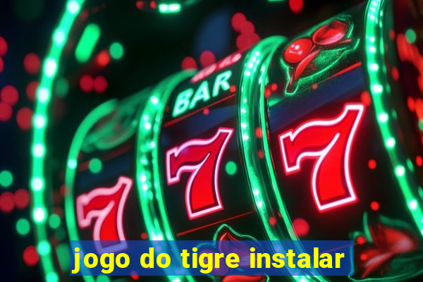 jogo do tigre instalar