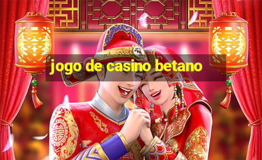 jogo de casino betano