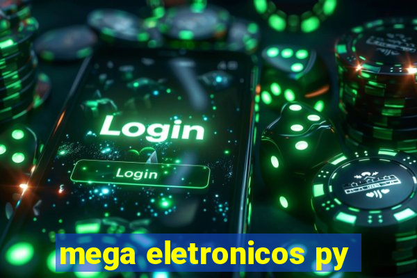 mega eletronicos py