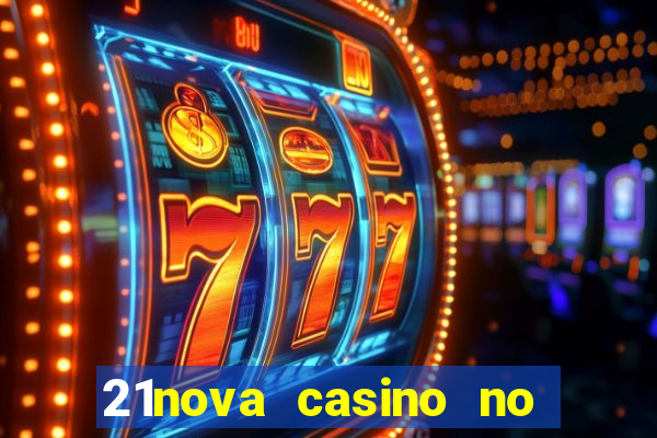 21nova casino no deposit bonus code