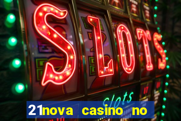 21nova casino no deposit bonus code