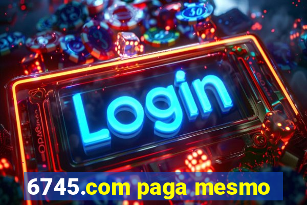 6745.com paga mesmo