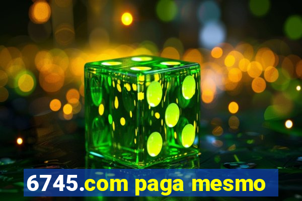 6745.com paga mesmo