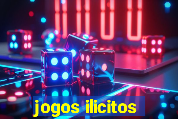 jogos ilicitos