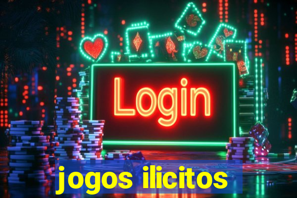 jogos ilicitos