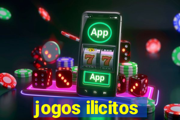 jogos ilicitos