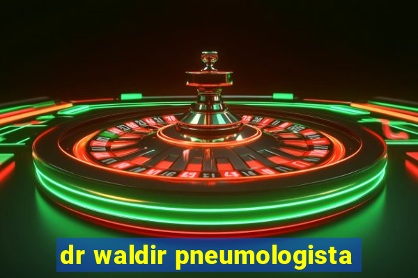 dr waldir pneumologista