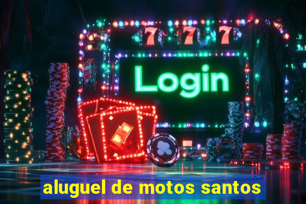 aluguel de motos santos