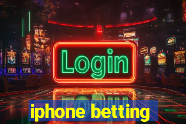 iphone betting