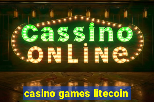 casino games litecoin