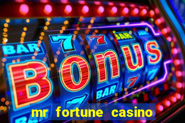 mr fortune casino $25 reais