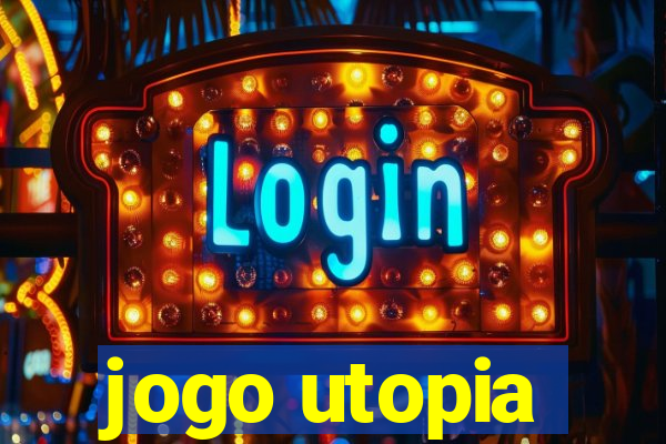 jogo utopia