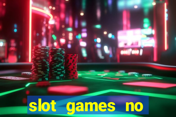 slot games no deposit bonus