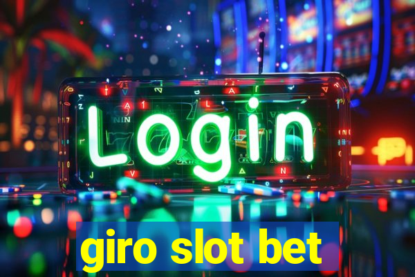 giro slot bet