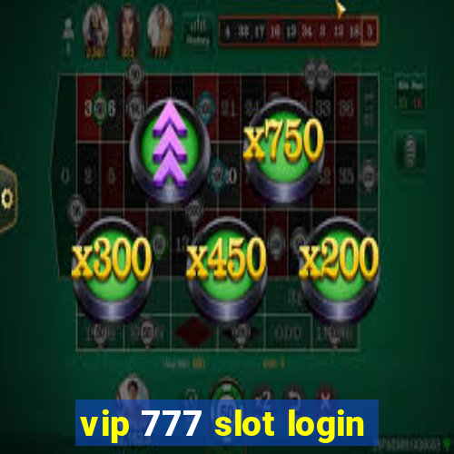 vip 777 slot login