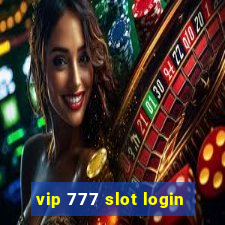 vip 777 slot login