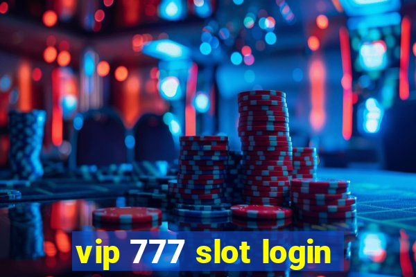 vip 777 slot login