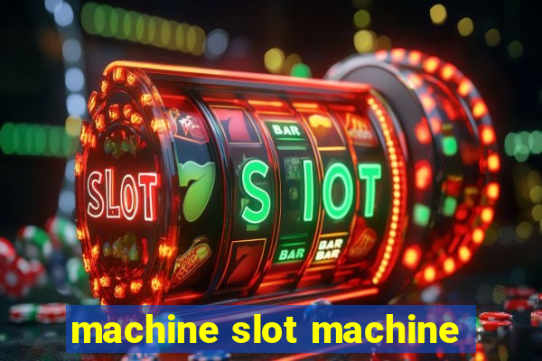 machine slot machine