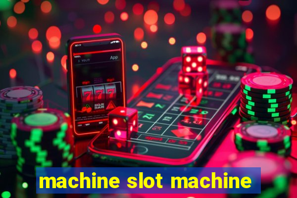 machine slot machine