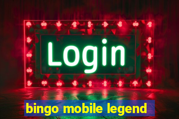 bingo mobile legend