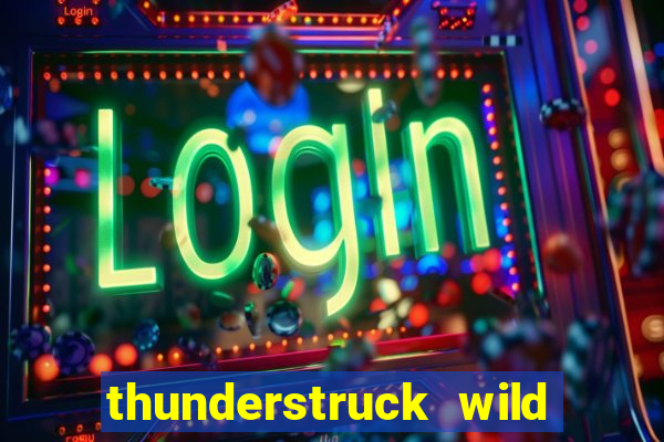 thunderstruck wild lightning slot