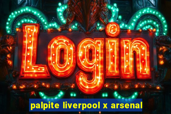 palpite liverpool x arsenal