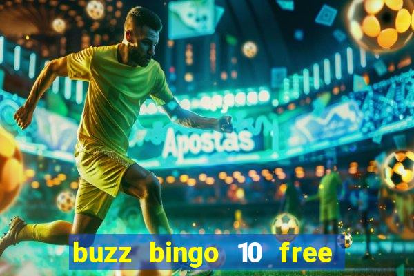 buzz bingo 10 free spins no deposit