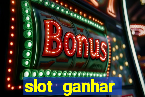 slot ganhar dinheiro no cadastro