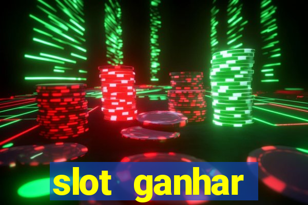 slot ganhar dinheiro no cadastro