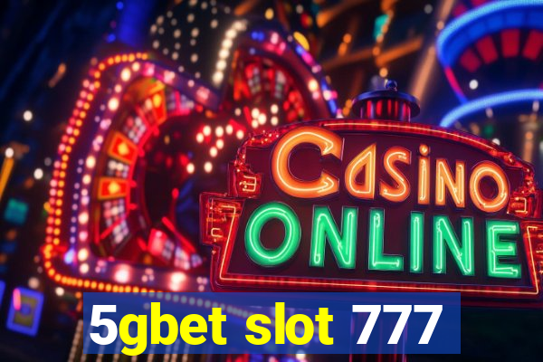 5gbet slot 777