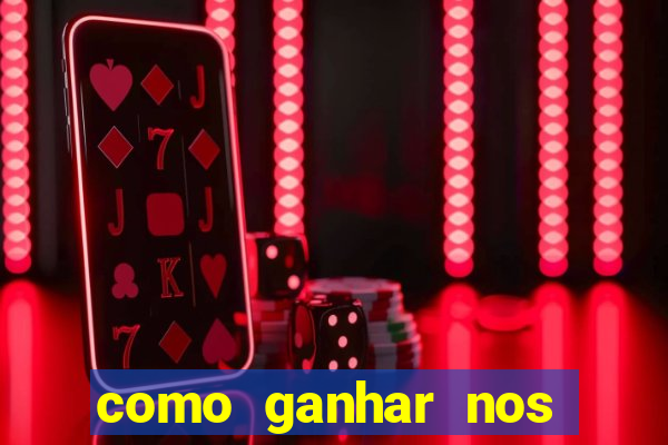 como ganhar nos jogos de apostas