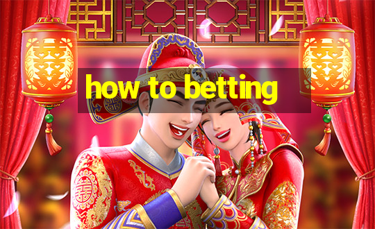 how to betting