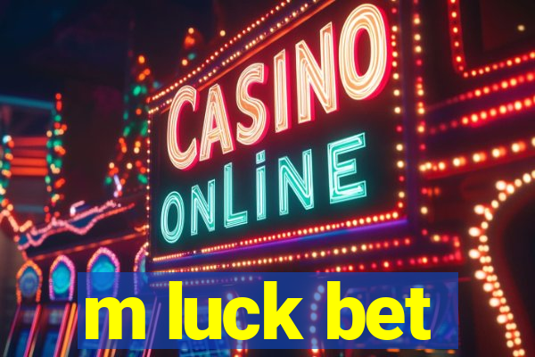 m luck bet