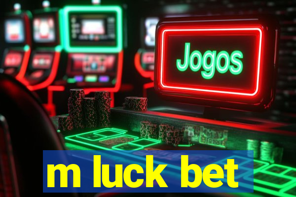 m luck bet