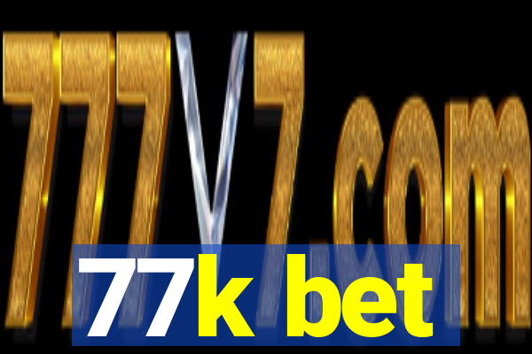 77k bet