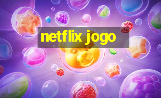 netflix jogo